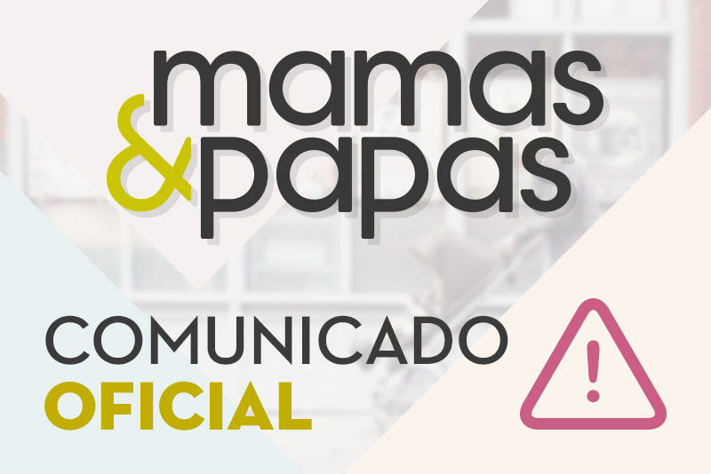 Comunicado oficial mamas&papas